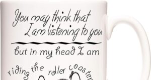 KAZMUGZ Roller Coaster Mug, 11oz Ceramic Mug: “You May Think That I Am Listening to You But in My Head I Am Riding The Roller Coaster”