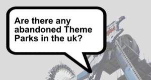 Are there any abandoned Theme Parks in the UK?